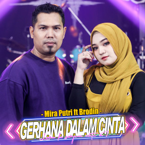 收听MIRA PUTRI的Gerhana Dalam Cinta歌词歌曲