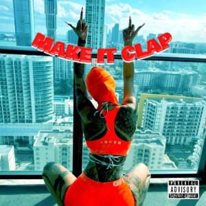 Album Make It Clap (Explicit) from The Kid Called NATE