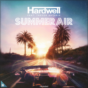 Listen to Summer Air song with lyrics from Hardwell
