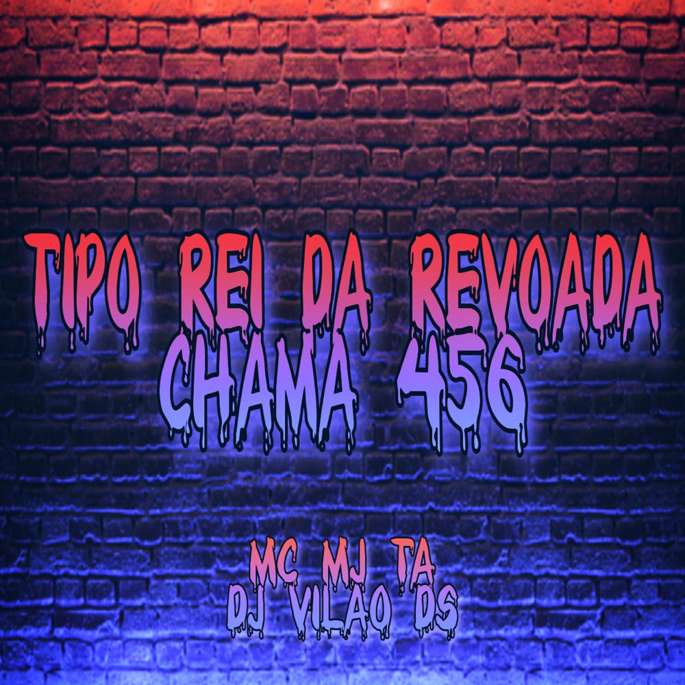 Tipo Rei da Revoada Chama 456 (Explicit)