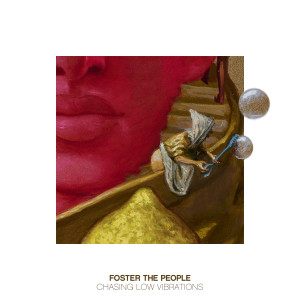 Foster The People的專輯Chasing Low Vibrations (Explicit)