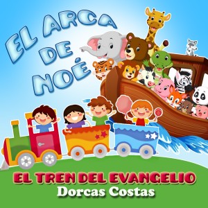 收聽Dorcas Costas的El Arca de Noé歌詞歌曲