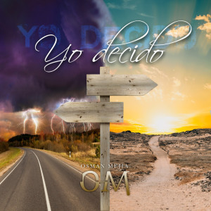 Listen to Yo Decido song with lyrics from Osman Mejía
