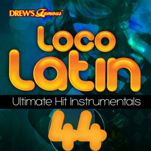 The Hit Crew的專輯Loco Latin Ultimate Hit Instrumentals, Vol. 44