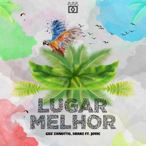 Album Lugar Melhor (feat. Jovic) oleh Guz Zanotto