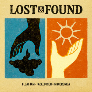 收聽FLOAT JAM的LOST & FOUND (feat. PACKED RICH)歌詞歌曲