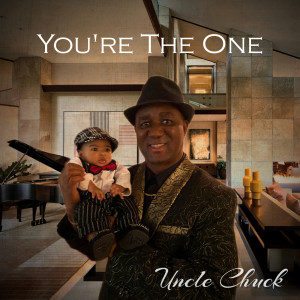 收聽Uncle Chuck的You're the One歌詞歌曲