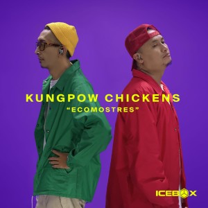 Album ECOMOSTRES (Icebox Remix) oleh Kungpow Chickens