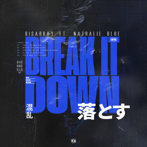 ดาวน์โหลดและฟังเพลง BREAK IT DOWN พร้อมเนื้อเพลงจาก Disarray