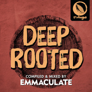 Album Deep Rooted (Compiled & Mixed by Emmaculate) from Emmaculate