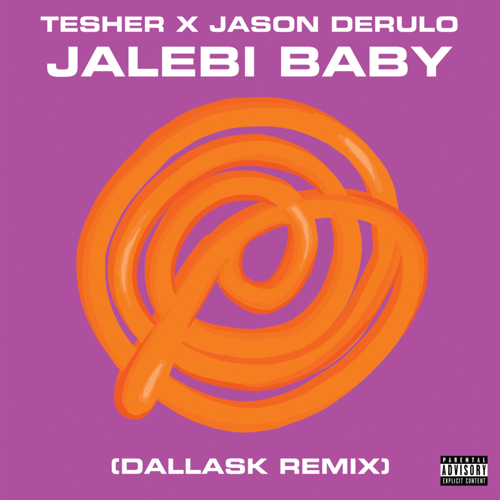 Jalebi Baby (DallasK Remix|Explicit)