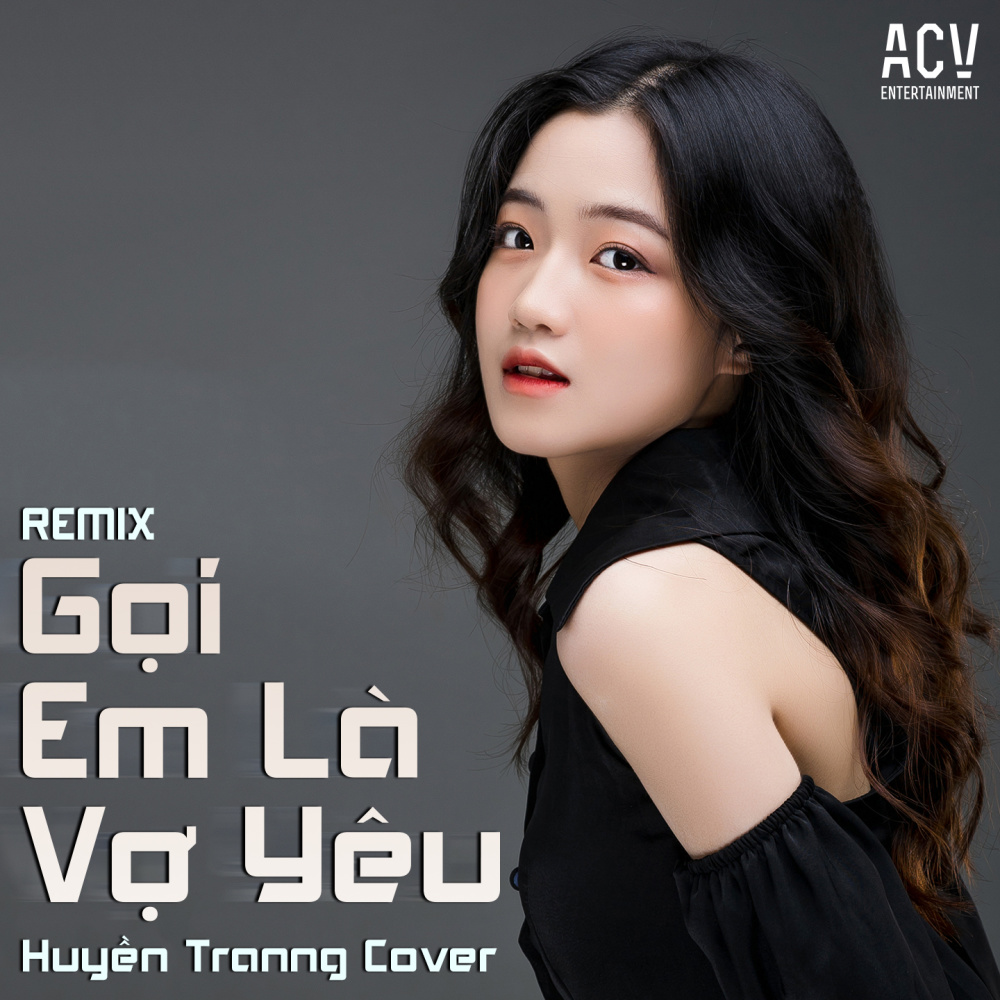 Gọi Em Là Vợ Yêu (Acv Remix)