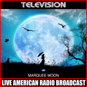 Marquee Moon (Live)