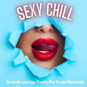 Album Sexy Chill from Various