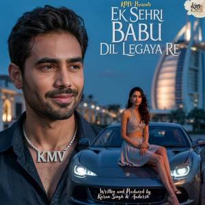 收聽AADARSH的Ek Sehri Babu Dil Legaya Hai歌詞歌曲