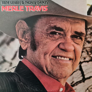 อัลบัม Light Singin' & Heavy Pickin' (1980 Version) ศิลปิน Merle Travis