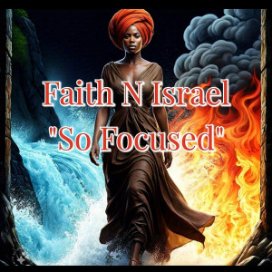 Album So Focused from FAITH N ISRAEL