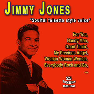Jimmy Jones的专辑Jimmy Jones "Smooth yet soulful falsetto voice" (25 Successes - 1960-1961)
