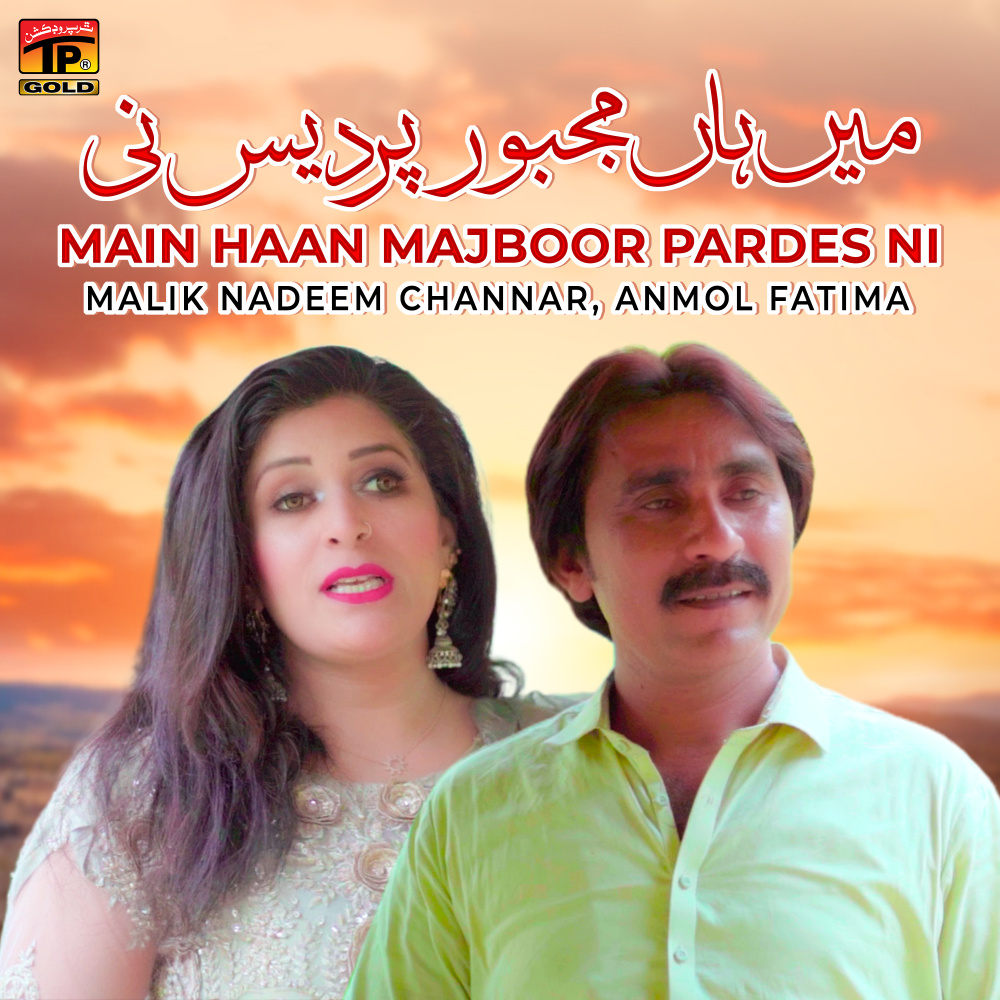 Main Haan Majboor Pardes Ni