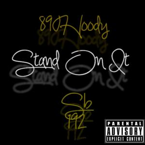 Steven B The Great的專輯Stand On It (feat. Steven B The Great) (Explicit)
