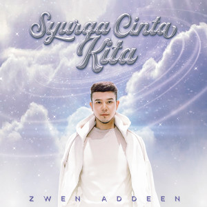 Listen to Syurga Cinta Kita song with lyrics from Zwen Addeen