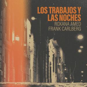 收聽Roxana Amed的Los Trabajos y Las Noches歌詞歌曲