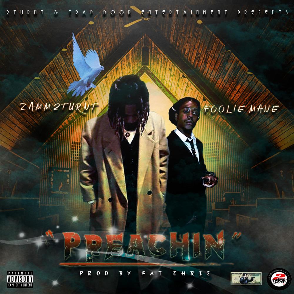 Preachin (feat. Foolie Mane)