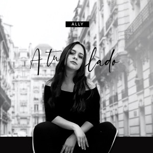 Listen to A Tu Lado song with lyrics from Ally