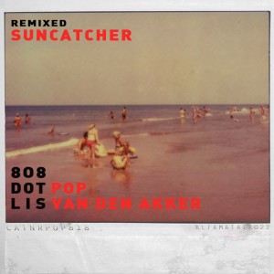 อัลบัม Suncatcher (Remixed) ศิลปิน 808 Dot Pop