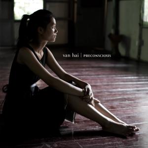 อัลบัม Preconscious ศิลปิน Van Hai