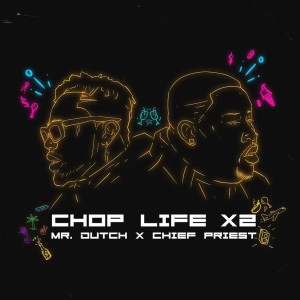 Album Chop Life x2 from Mr. Dutch