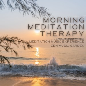 Album Morning Meditation Therapy oleh Meditation Music Experience