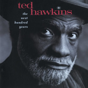 收聽Ted Hawkins的The Good And The Bad歌詞歌曲