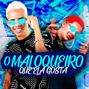 Album O Maloqueiro Que Ela Gosta from 