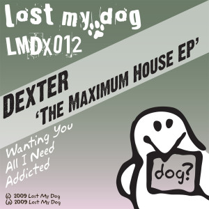 The Maximum House EP dari Dexter