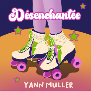 Album Désenchantée oleh Yann Muller