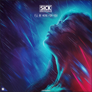 ดาวน์โหลดและฟังเพลง I'll Be Here For You (Extended Mix) พร้อมเนื้อเพลงจาก Sick Individuals