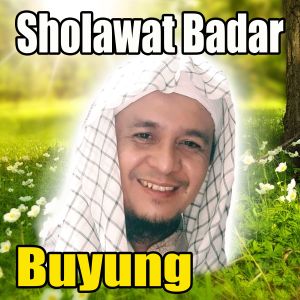 Listen to sholawat badar song with lyrics from Buyung