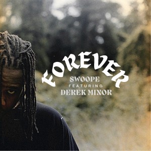 Swoope的專輯Forever (feat. Derek Minor) (Explicit)