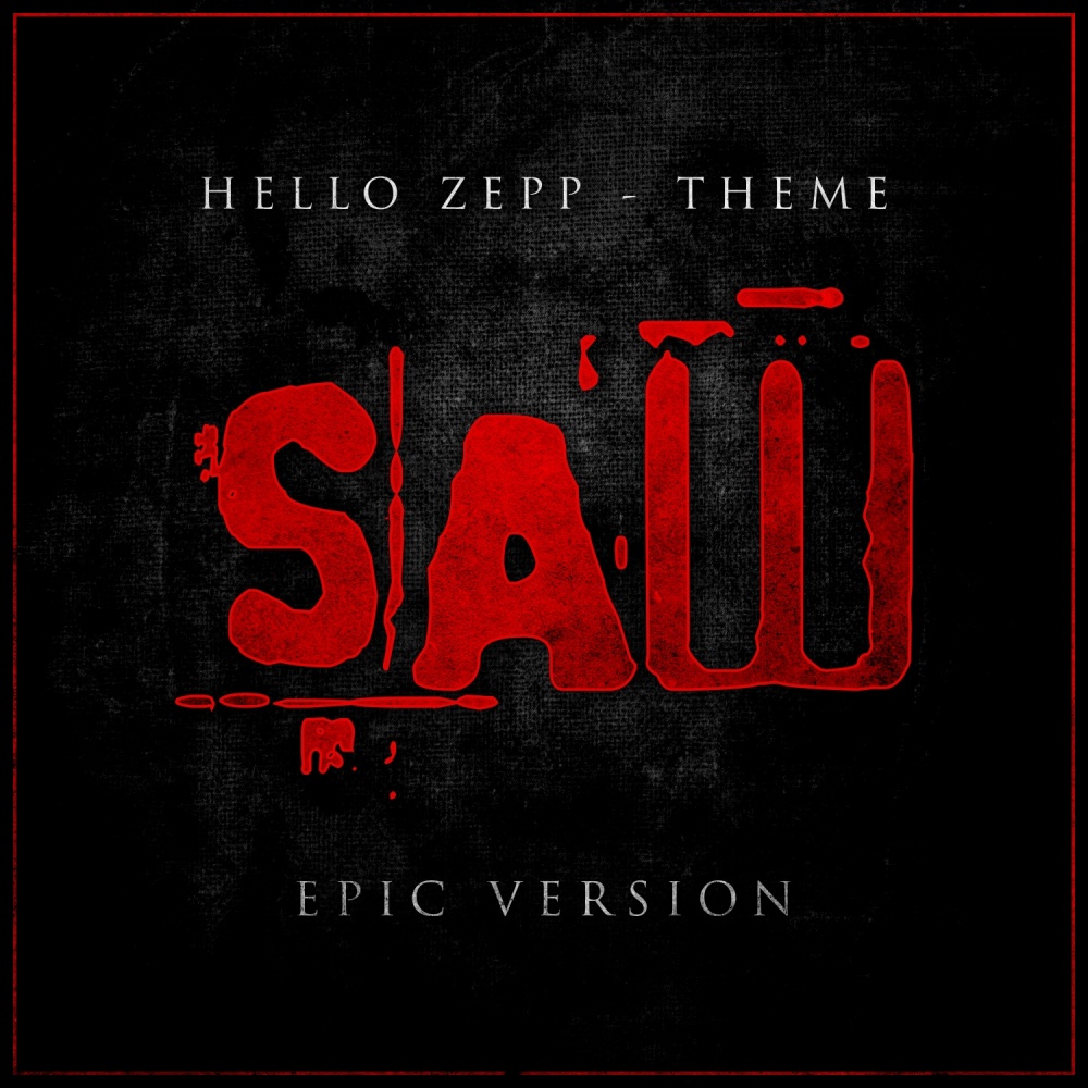 Saw "Hello Zepp Theme" (Epic Version)