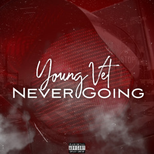 Album Never Going (Explicit) from Young Vet