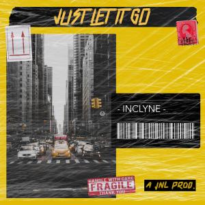 收聽Inclyne的Just Let It Go歌詞歌曲