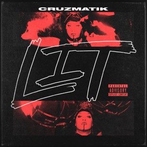 ดาวน์โหลดและฟังเพลง Lit (Explicit) พร้อมเนื้อเพลงจาก Cruzmatik