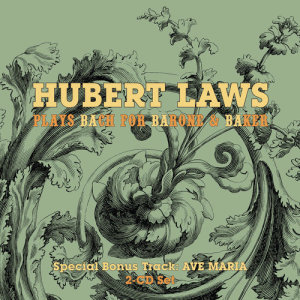 Hubert Laws Plays Bach For Barone & Baker