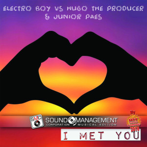 Album I Met You (Hit Mania Champions 2018) from Electro Boy