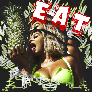 收聽Labritney的Eat (Explicit)歌詞歌曲