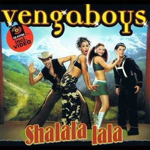 收聽Vengaboys的Shalala Lala (伴奏|Karaoke)歌詞歌曲