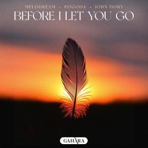 ดาวน์โหลดและฟังเพลง Before I Let You Go พร้อมเนื้อเพลงจาก Melodream