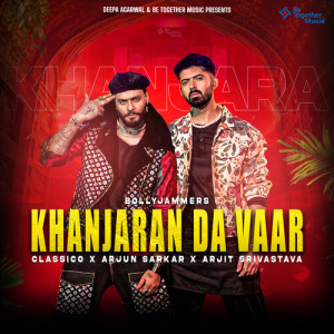 Listen to Khanjaran Da Vaar song with lyrics from Classico
