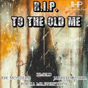 Jarred Allstar的專輯R.I.P. to the Old Me (feat. Rik Montero, HMBLD & Rocka MrEverything)